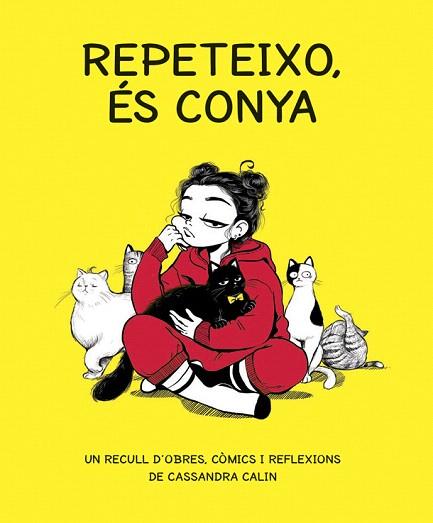 REPETEIXO, ÉS CONYA | 9788416670765 | CALIN, CASSANDRA | Llibreria Drac - Librería de Olot | Comprar libros en catalán y castellano online