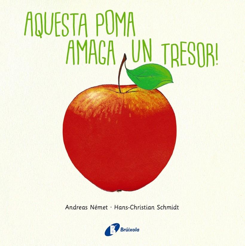 AQUESTA POMA AMAGA UN TRESOR | 9788499069340 | SCHMIDT, HANS-CHRISTIAN | Llibreria Drac - Llibreria d'Olot | Comprar llibres en català i castellà online