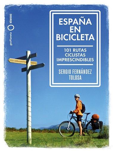ESPAÑA EN BICICLETA | 9788408216667 | FERNÁNDEZ, SERGIO | Llibreria Drac - Librería de Olot | Comprar libros en catalán y castellano online