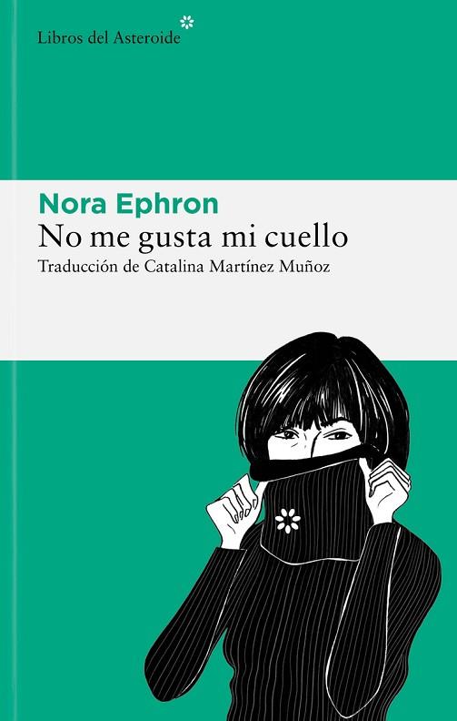 NO ME GUSTA MI CUELLO | 9788419089465 | EPHRON, NORA | Llibreria Drac - Llibreria d'Olot | Comprar llibres en català i castellà online