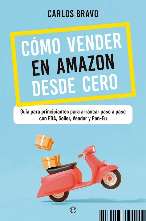 CÓMO VENDER EN AMAZON DESDE CERO | 9788413843896 | BRAVO, CARLOS | Llibreria Drac - Llibreria d'Olot | Comprar llibres en català i castellà online
