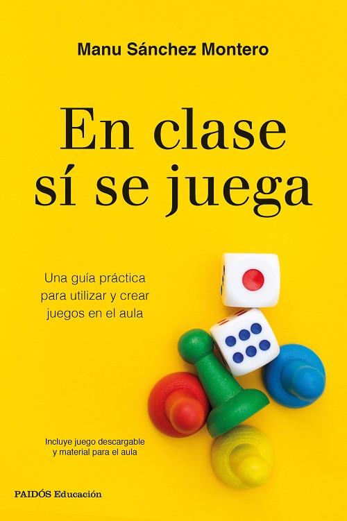 EN CLASE SÍ SE JUEGA | 9788449338472 | SÁNCHEZ MONTERO, MANU | Llibreria Drac - Llibreria d'Olot | Comprar llibres en català i castellà online