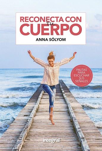 RECONECTA CON TU CUERPO | 9788491181866 | SÓLYOM, ANNA | Llibreria Drac - Librería de Olot | Comprar libros en catalán y castellano online