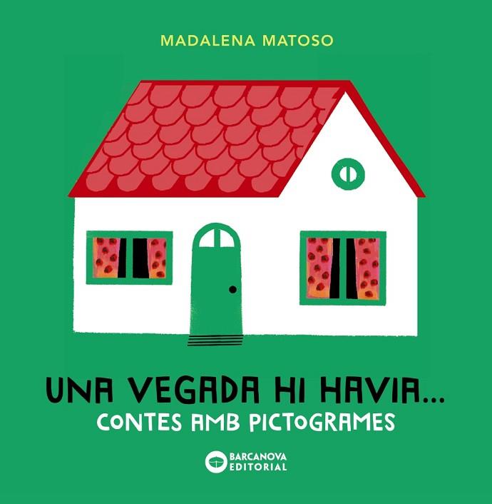 UNA VEGADA HI HAVIA... CONTES AMB PICTOGRAMES | 9788448946623 | MATOSO, MADALENA | Llibreria Drac - Llibreria d'Olot | Comprar llibres en català i castellà online