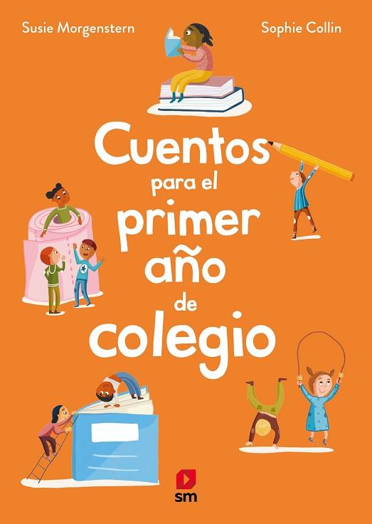 CUENTOS PARA EL PRIMER AÑO DE COLEGIO | 9788419102966 | MORGENSTERN, SUSIE | Llibreria Drac - Llibreria d'Olot | Comprar llibres en català i castellà online