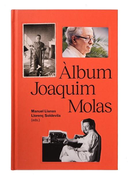 ÀLBUM JOAQUIM MOLAS | 9788491563921 | SOLDEVILA, LLORENÇ; LLANAS, MANUEL | Llibreria Drac - Llibreria d'Olot | Comprar llibres en català i castellà online