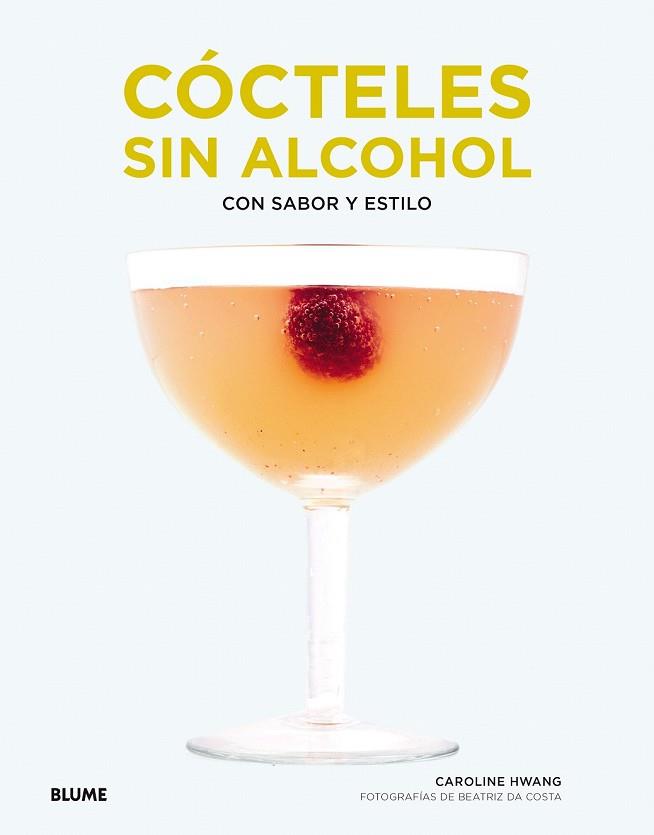 CÓCTELES SIN ALCOHOL | 9788417254698 | HWANG, CAROLINE K. | Llibreria Drac - Llibreria d'Olot | Comprar llibres en català i castellà online