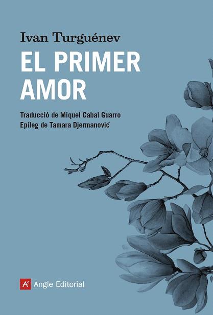 PRIMER AMOR, EL | 9788417214739 | TURGUÉNEV, IVAN | Llibreria Drac - Llibreria d'Olot | Comprar llibres en català i castellà online