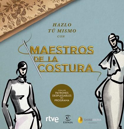 HAZLO TÚ MISMO CON MAESTROS DE LA COSTURA | 9788467060904 | SHINE | RTVE | Llibreria Drac - Llibreria d'Olot | Comprar llibres en català i castellà online