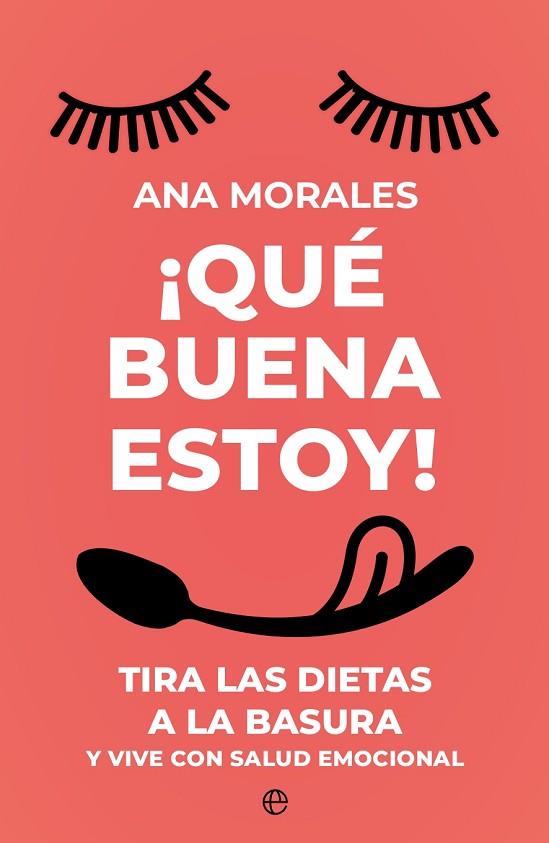 QUE BUENA ESTOY | 9788413847634 | MORALES, ANA | Llibreria Drac - Librería de Olot | Comprar libros en catalán y castellano online