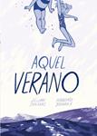 AQUEL VERANO | 9788415724728 | TAMAKI, JILLIAN; TAMAKI, MARIKO | Llibreria Drac - Llibreria d'Olot | Comprar llibres en català i castellà online