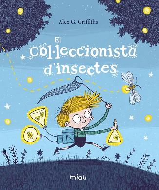 COL·LECCIONISTA D'INSECTES, EL | 9788417272715 | GRIFFITHS, ALEX G. | Llibreria Drac - Llibreria d'Olot | Comprar llibres en català i castellà online