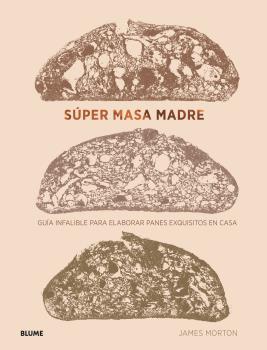 SUPER MASA MADRE | 9788418075025 | MORTON, JAMES | Llibreria Drac - Llibreria d'Olot | Comprar llibres en català i castellà online