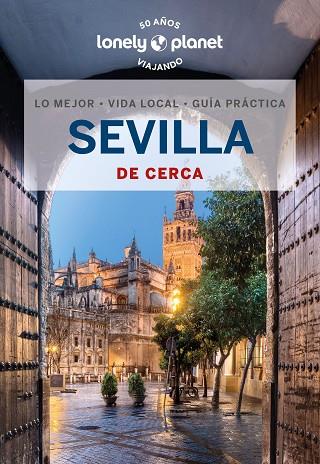 SEVILLA DE CERCA 2023 (LONELY PLANET) | 9788408271192 | MOLINA, MARGOT | Llibreria Drac - Llibreria d'Olot | Comprar llibres en català i castellà online