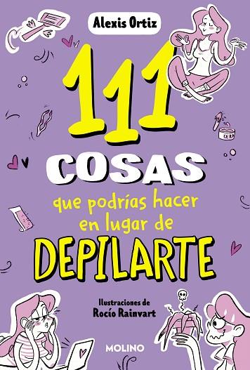 111 COSAS QUE PODRÍAS HACER EN LUGAR DE DEPILARTE | 9788427235144 | ORTIZ, ALEXIS | Llibreria Drac - Llibreria d'Olot | Comprar llibres en català i castellà online