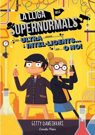 ULTRA INTEL·LIGENTS... O NO! (LA LLIGA DELS SUPERNORMALS 2) | 9788491372172 | DANESHVARI, GITTY | Llibreria Drac - Llibreria d'Olot | Comprar llibres en català i castellà online