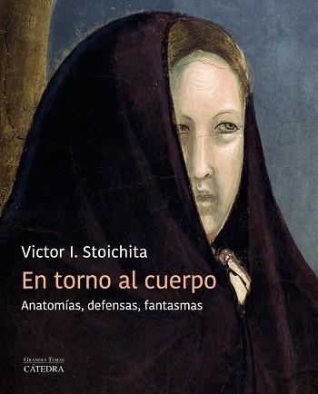 EN TORNO AL CUERPO | 9788437644103 | STOICHITA, VICTOR I. | Llibreria Drac - Llibreria d'Olot | Comprar llibres en català i castellà online