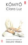 KOMYO CLARA LUZ | 9788478133635 | VILLALBA, DOKUSHÔ | Llibreria Drac - Llibreria d'Olot | Comprar llibres en català i castellà online