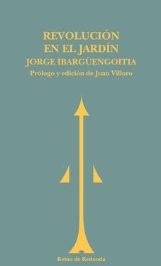 REVOLUCION EN EL JARDIN | 9788493365660 | IBARGÜENGOITIA, JORGE | Llibreria Drac - Llibreria d'Olot | Comprar llibres en català i castellà online