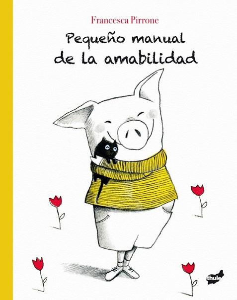 PEQUEÑO MANUAL DE LA AMABILIDAD | 9788416817665 | PIRRONE, FRANCESCA | Llibreria Drac - Llibreria d'Olot | Comprar llibres en català i castellà online