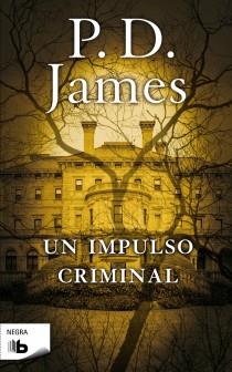 UN IMPULSO CRIMINAL | 9788498726282 | JAMES, P. D. | Llibreria Drac - Llibreria d'Olot | Comprar llibres en català i castellà online