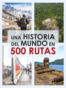 UNA HISTORIA DEL MUNDO EN 500 RUTAS (2024) | 9788410048065 | BAXTER, SARAH | Llibreria Drac - Librería de Olot | Comprar libros en catalán y castellano online