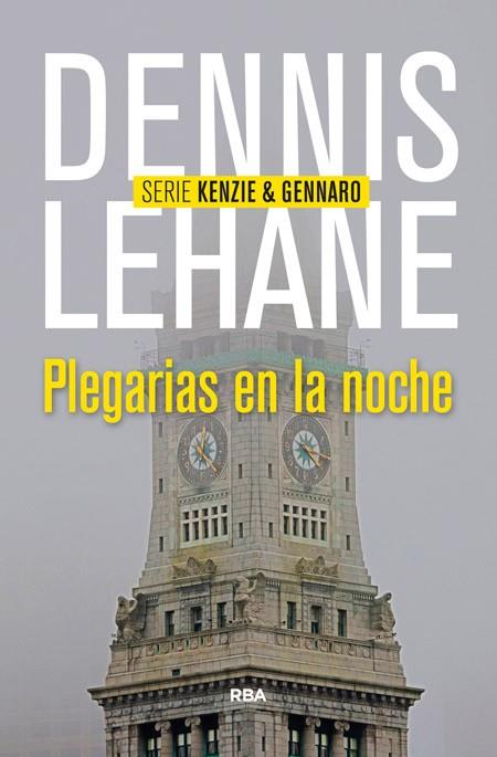 PLEGARIAS EN LA NOCHE | 9788490564011 | LEHANE, DENNIS | Llibreria Drac - Llibreria d'Olot | Comprar llibres en català i castellà online
