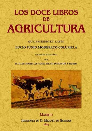 DOCE LIBROS DE AGRICULTURA QUE ESCRIBIÓ EN LATÍN JUNIO MODERATO COLUMELA, LOS | 9788490013441 | MODERATO COLUMELA, JUNIO | Llibreria Drac - Llibreria d'Olot | Comprar llibres en català i castellà online