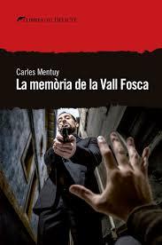 MEMORIA DE LA VALL FOSCA, LA | 9788494936173 | MENTUY, CARLES | Llibreria Drac - Llibreria d'Olot | Comprar llibres en català i castellà online