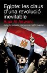 EGIPTE: LES CLAUS D'UNA REVOLUCIO INEVITABLE | 9788492440658 | ASWANI, ALAA AL | Llibreria Drac - Llibreria d'Olot | Comprar llibres en català i castellà online