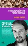 CONVERSACION CON PABLO IGLESIAS | 9788495157744 | RIVERO, JACOBO; IGLESIAS, PABLO | Llibreria Drac - Llibreria d'Olot | Comprar llibres en català i castellà online
