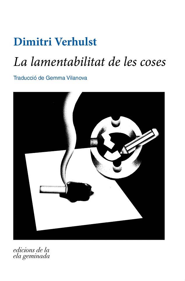 LAMENTABILITAT DE LES COSES, LA | 9788412143089 | VERHULST, DIMITRI | Llibreria Drac - Llibreria d'Olot | Comprar llibres en català i castellà online