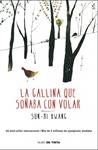 GALLINA QUE SOÑABA CON VOLAR, LA | 9788415594291 | HWANG, SUN-MI | Llibreria Drac - Llibreria d'Olot | Comprar llibres en català i castellà online