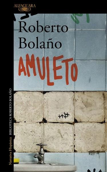 AMULETO | 9788420431581 | BOLAÑO, ROBERTO | Llibreria Drac - Llibreria d'Olot | Comprar llibres en català i castellà online