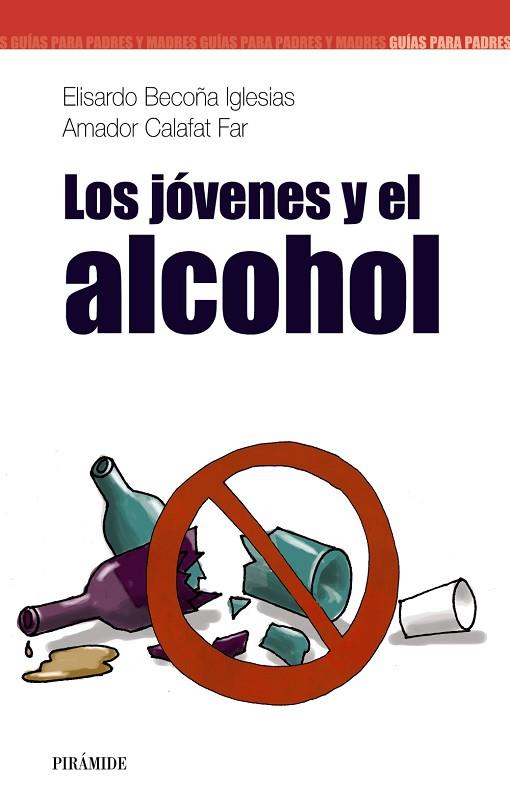 JOVENES Y EL ALCOHOL, LOS | 9788436820171 | BECOÑA, ELISARDO;CALAFAT, AMADOR | Llibreria Drac - Llibreria d'Olot | Comprar llibres en català i castellà online