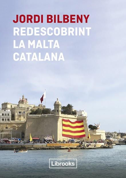 REDESCOBRINT LA MALTA CATALANA | 9788412565652 | BILBENY, JORDI | Llibreria Drac - Llibreria d'Olot | Comprar llibres en català i castellà online