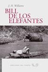 BILL DE LOS ELEFANTES | 9788496964563 | WILLIAMS, J.H. | Llibreria Drac - Llibreria d'Olot | Comprar llibres en català i castellà online