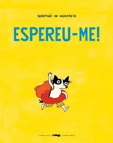 ESPEREU-ME! | 9788412782127 | DE MONFREID, DOROTHÉE | Llibreria Drac - Llibreria d'Olot | Comprar llibres en català i castellà online