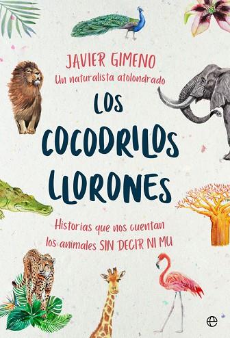 COCODRILOS LLORONES, LOS | 9788491646846 | GIMENO, JAVIER | Llibreria Drac - Librería de Olot | Comprar libros en catalán y castellano online