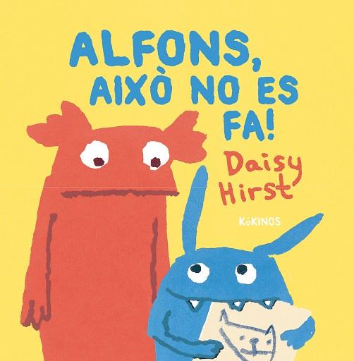 ALFONS, AIXÒ NO ES FA! | 9788419475497 | HIRST, DAISY | Llibreria Drac - Llibreria d'Olot | Comprar llibres en català i castellà online