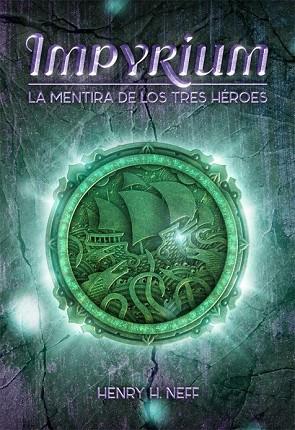 IMPYRIUM: LA MENTIRA DE LOS TRES HEROES | 9788424661441 | NEFF, HENRY H. | Llibreria Drac - Llibreria d'Olot | Comprar llibres en català i castellà online