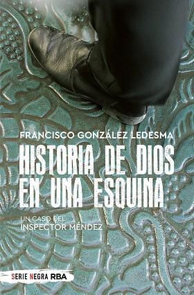 HISTORIA DE DIOS EN UNA ESQUINA | 9788491873488 | GONZÁLEZ, FRANCISCO | Llibreria Drac - Llibreria d'Olot | Comprar llibres en català i castellà online