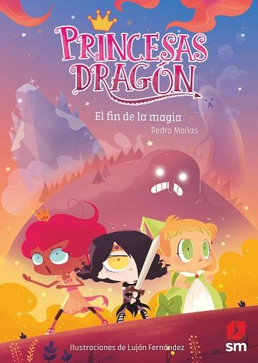 FIN DE LA MAGIA, EL (PRINCESAS DRAGON 10) | 9788491828266 | MAÑAS, PEDRO | Llibreria Drac - Llibreria d'Olot | Comprar llibres en català i castellà online