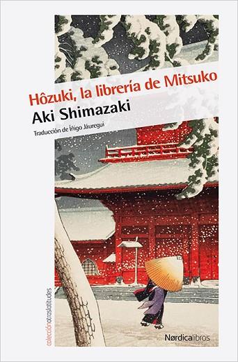 HOZUKI, LA LIBRERÍA DE MITSUKO | 9788416830732 | SHIMAZAKI, AKI | Llibreria Drac - Llibreria d'Olot | Comprar llibres en català i castellà online