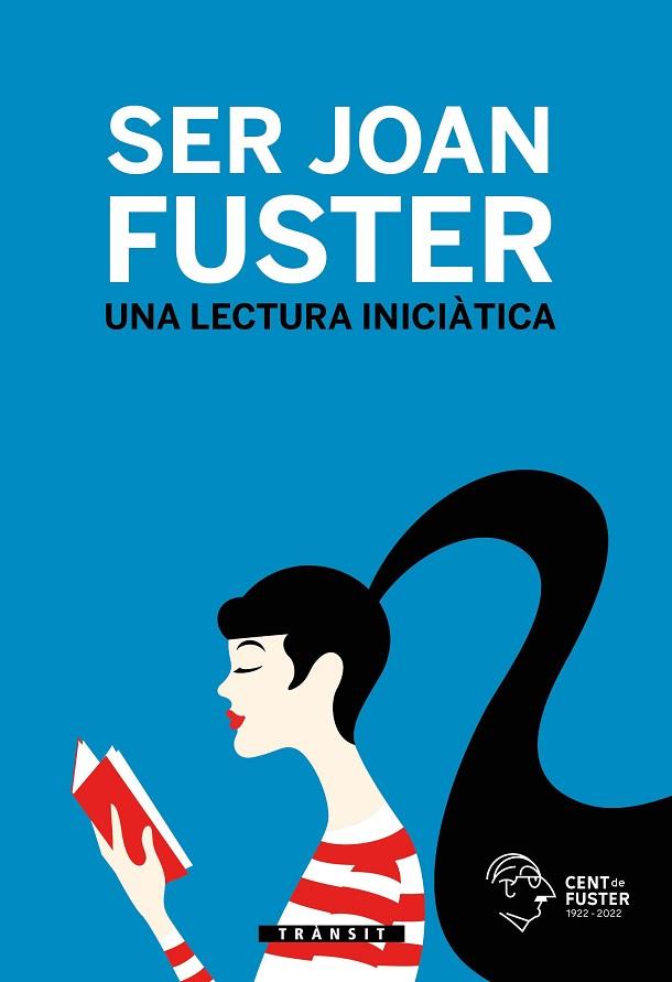 SER JOAN FUSTER. UNA LECTURA INICIÀTICA | 9788413583662 | FUSTER, JOAN | Llibreria Drac - Llibreria d'Olot | Comprar llibres en català i castellà online