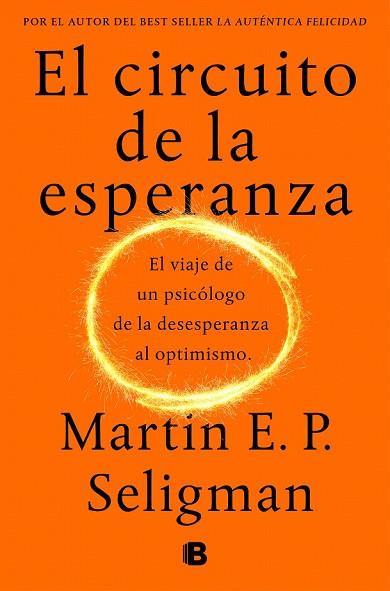 CIRCUITO DE LA ESPERANZA, EL | 9788466664226 | SELIGMAN, MARTIN E. P. | Llibreria Drac - Llibreria d'Olot | Comprar llibres en català i castellà online