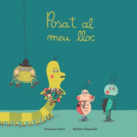 POSA'T AL MEU LLOC  | 9788417673390 | ISERN, SUSANNA | Llibreria Drac - Llibreria d'Olot | Comprar llibres en català i castellà online