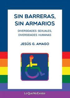 SIN BARRERAS SIN ARMARIOS | 9788494860324 | AMAGO, JESUS | Llibreria Drac - Llibreria d'Olot | Comprar llibres en català i castellà online