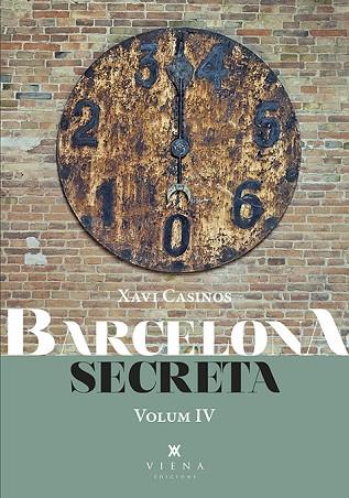 BARCELONA SECRETA, 4 | 9788418908934 | CASINOS, XAVIER | Llibreria Drac - Llibreria d'Olot | Comprar llibres en català i castellà online