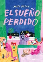 SUEÑO PERDIDO, EL | 9788412674859 | MELECE, ANETE | Llibreria Drac - Llibreria d'Olot | Comprar llibres en català i castellà online